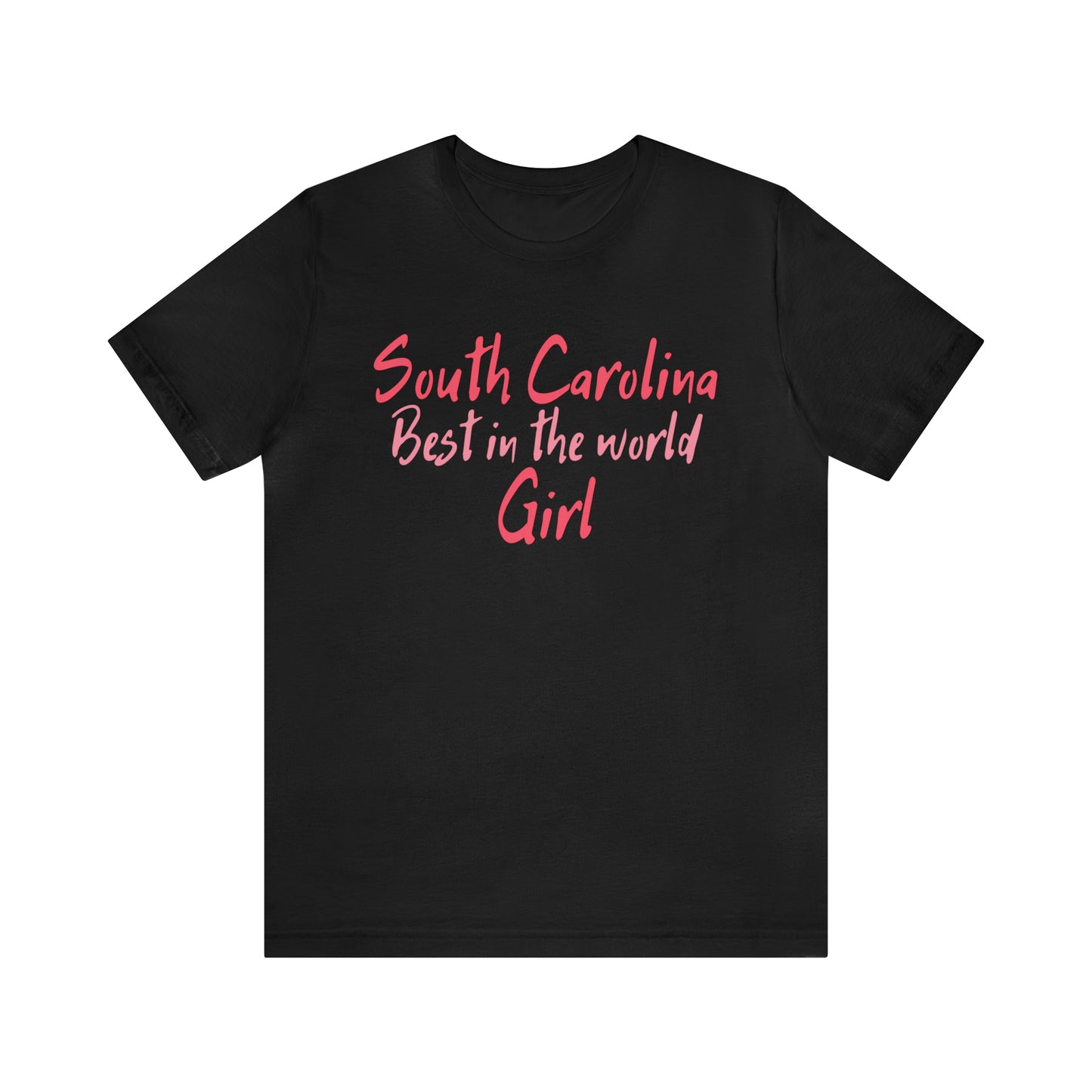 South Carolina Best in the World Girl T-Shirt - Sweet Carolina