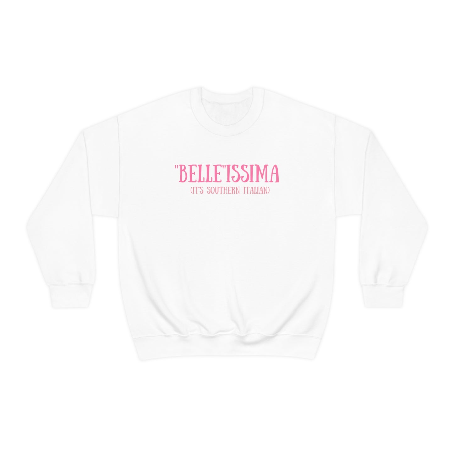 Southern "Belle"issima Sweatshirt - Southern Beauty