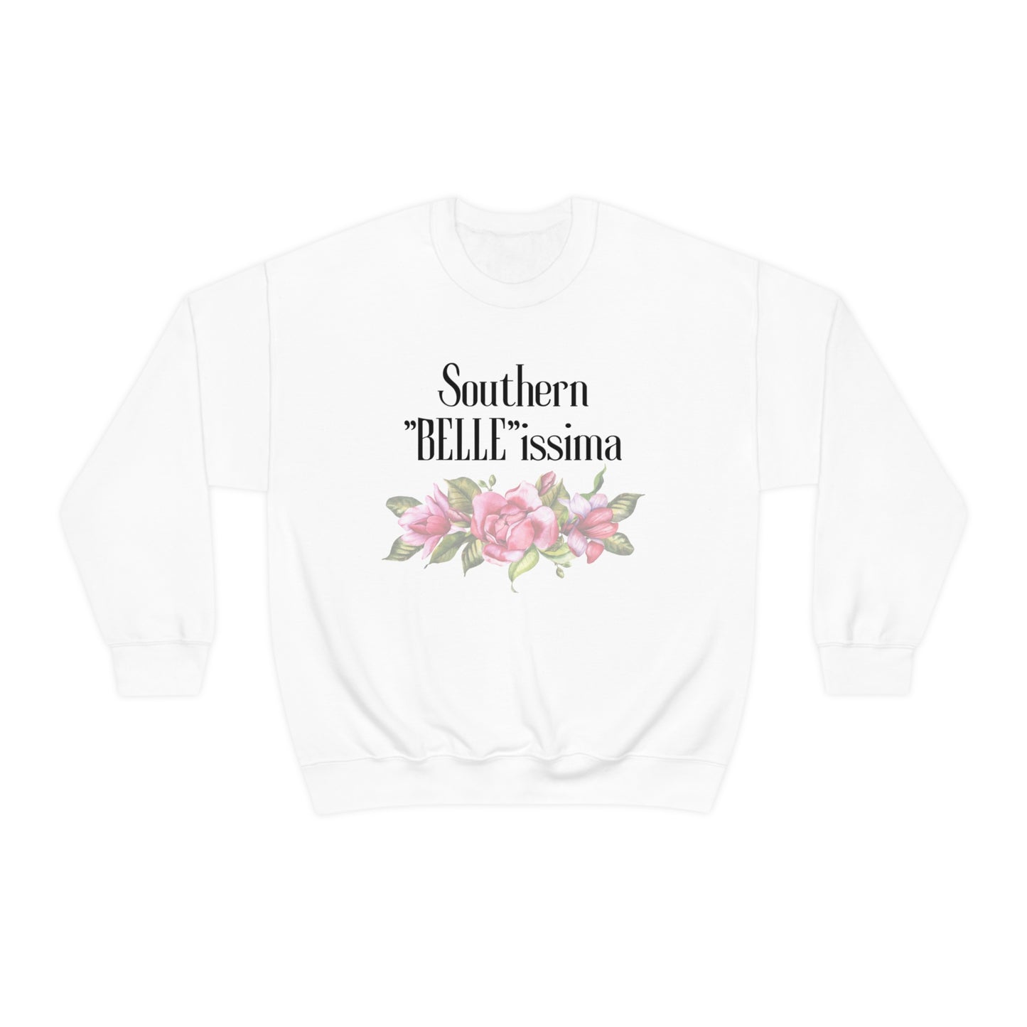 Southern "Belle"issima Sweatshirt - Sweet Magnolias