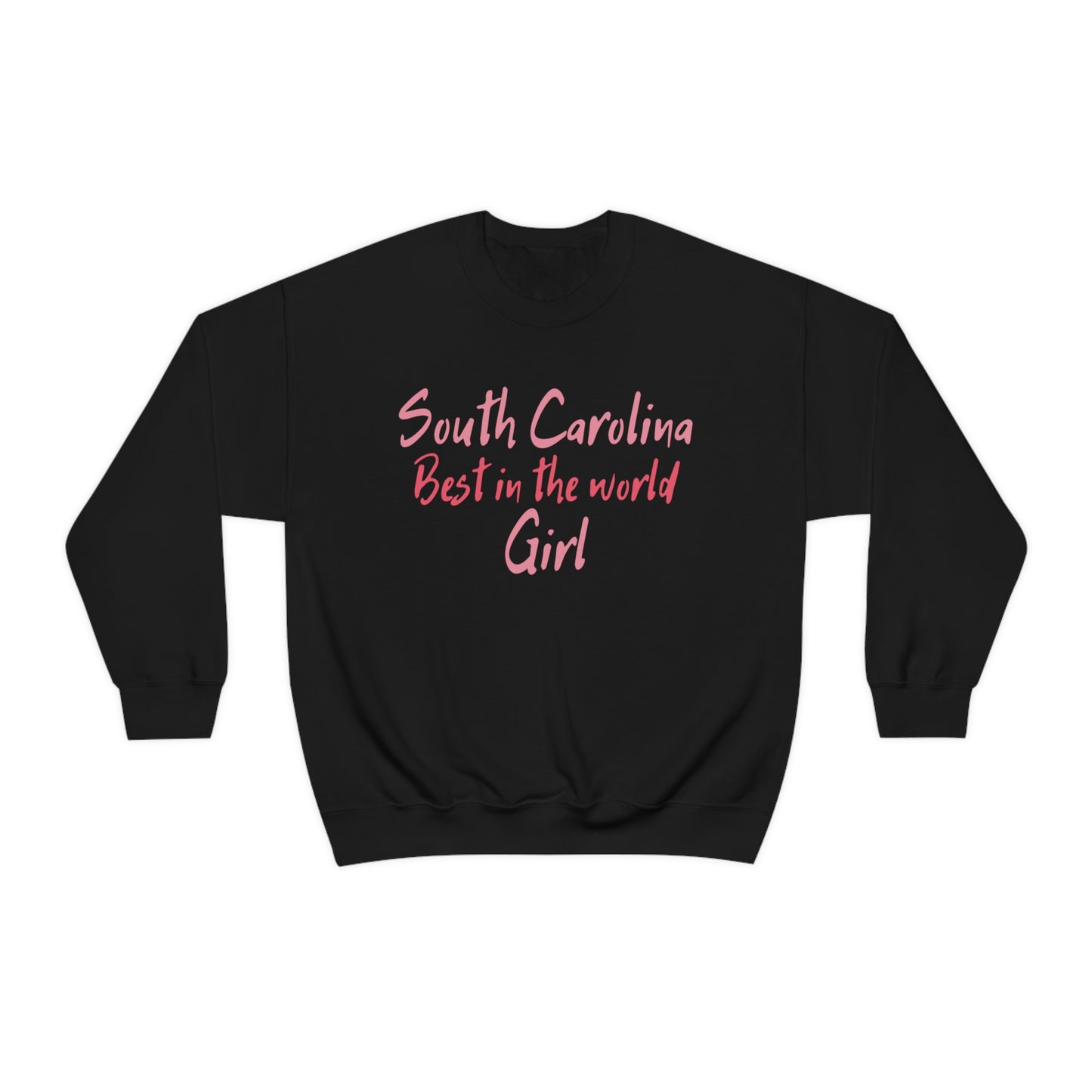 South Carolina Best in the World Girl Sweatshirt - Sweet Carolina