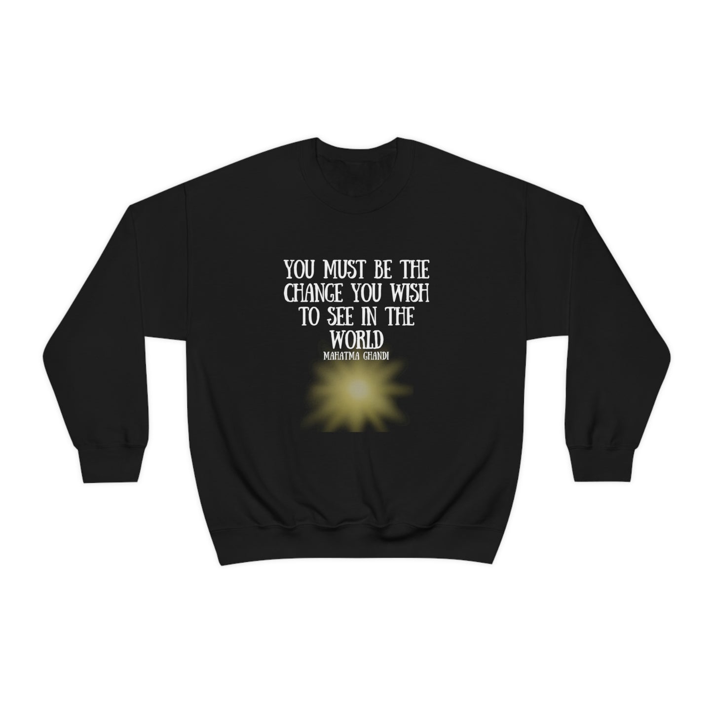 Be the Change Sweatshirt - Change the World
