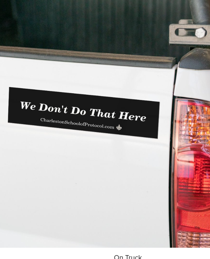 We Don't Do That Here Sticker - No We Don't
