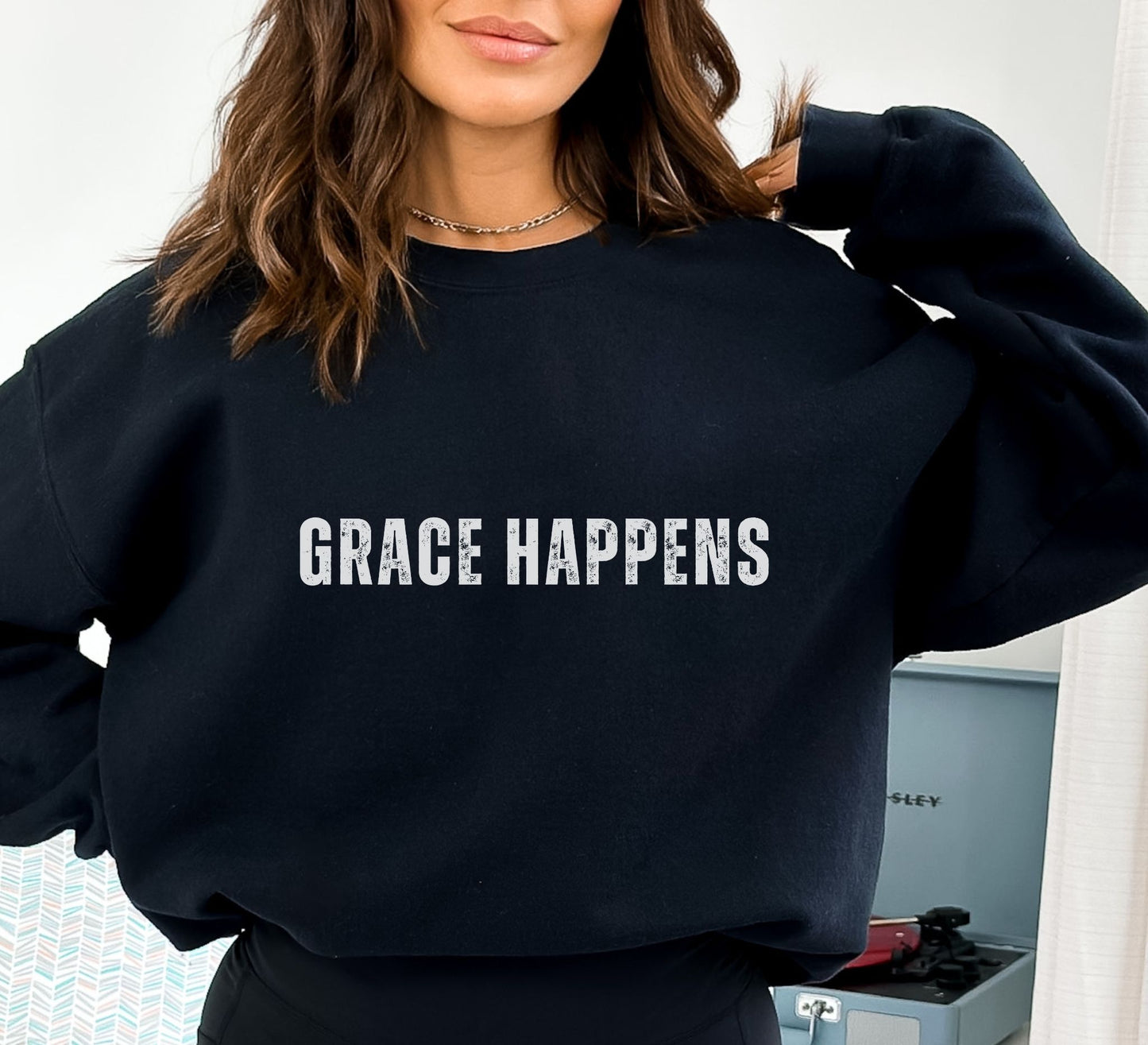 Grace Happens Sweatshirt - Halleluiah!