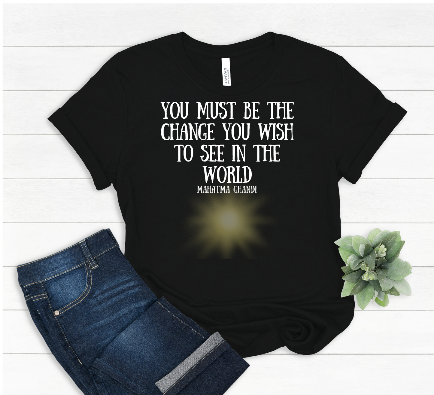 Be the Change T- Shirt - Change the World